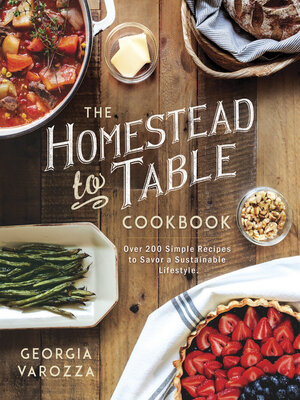 cover image of The Homestead-to-Table Cookbook